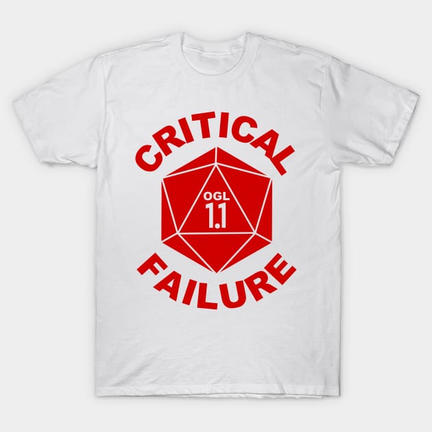 Critical Failure OGL 1.1 T-Shirt by GeekPunk